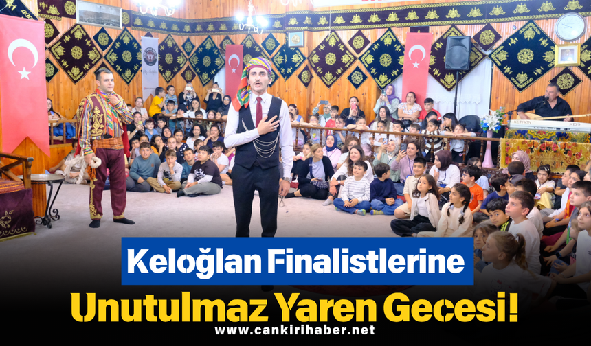 Keloğlan Finalistlerine Unutulmaz Yaren Gecesi!