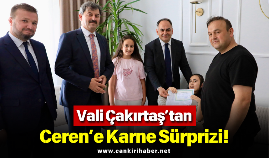 Vali Çakırtaş’tan Ceren’e Karne Sürprizi!