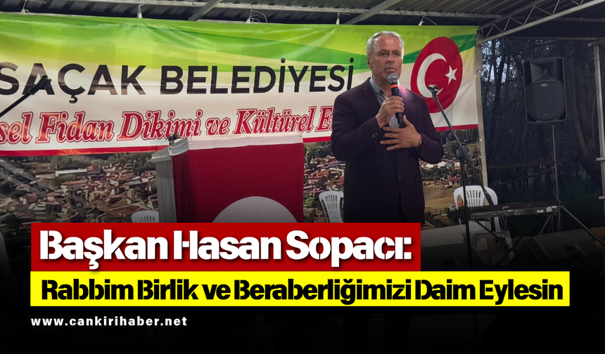 Başkan Sopacı: Rabbim Birlik ve Beraberliğimizi Daim Eylesin
