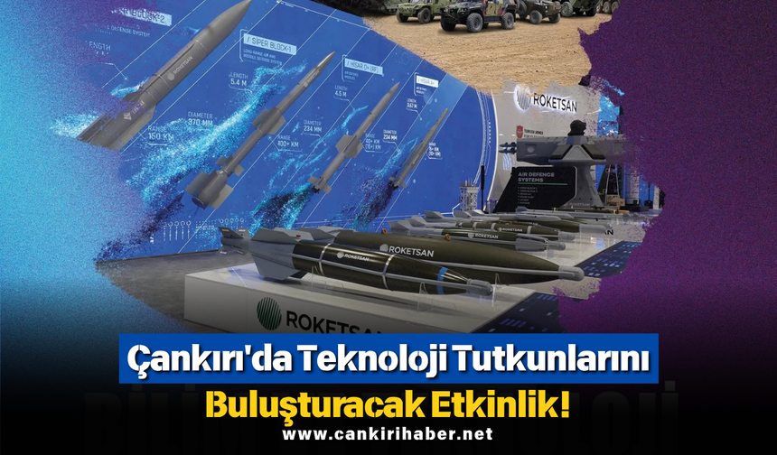 Çankırı'da Teknoloji Tutkunlarını Buluşturacak Etkinlik!