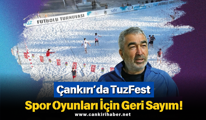 Çankırı’da TuzFest Spor Oyunları İçin Geri Sayım!