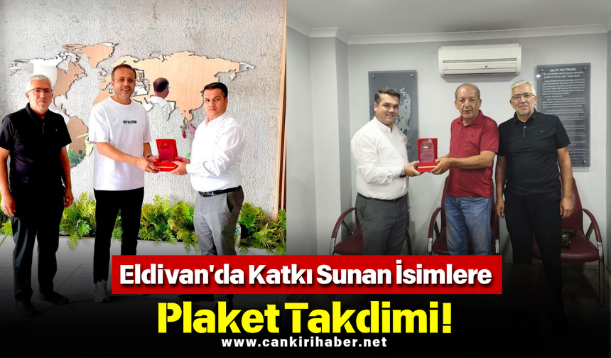 Eldivan'da Katkı Sunan İsimlere Plaket Takdimi!