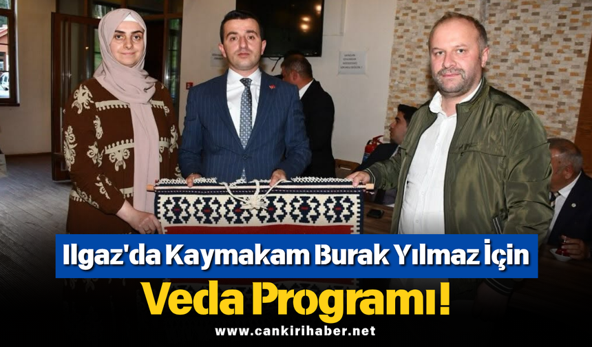 Ilgaz'da Kaymakam Burak Yılmaz İçin Veda Programı!