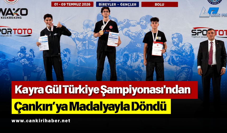 Kayra Gül Türkiye Şampiyonası'ndan Çankırı'ya Madalyayla Döndü
