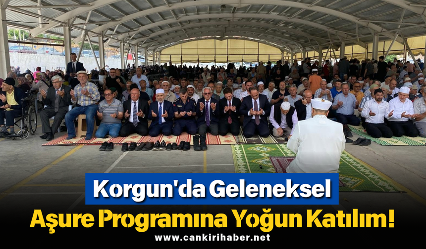 Korgun'da Geleneksel Aşure Programına Yoğun Katılım!