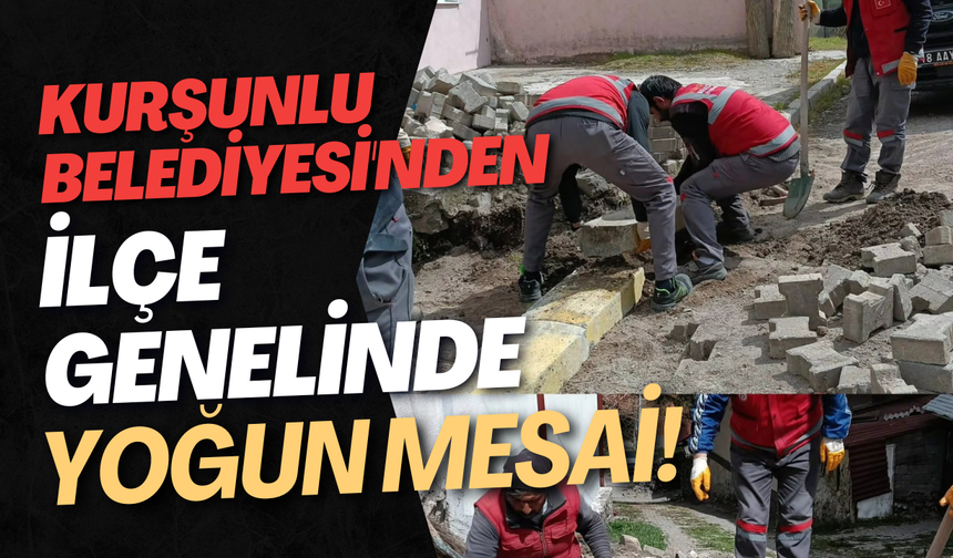 Kurşunlu Belediyesi'nden İlçe Genelinde Yoğun Mesai!