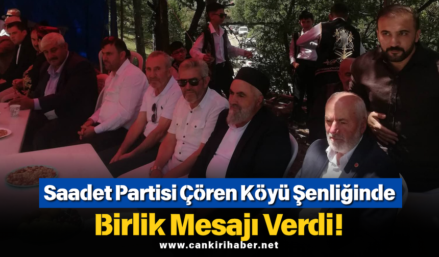 Saadet Partisi Çören Köyü Şenliğinde Birlik Mesajı Verdi!