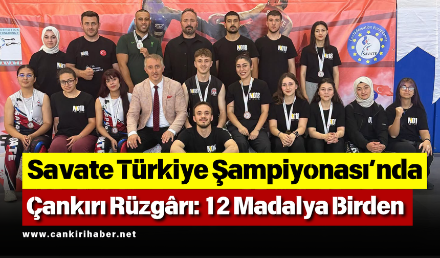 Savate Türkiye Şampiyonası’nda Çankırı Rüzgârı: 12 Madalya Birden