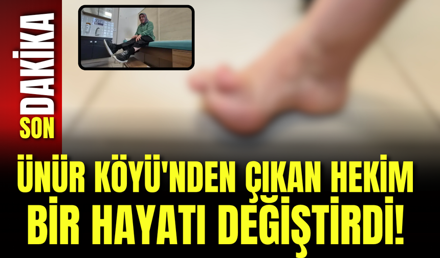 Ünür Köyü'nden Çıkan Hekim Bir Hayatı Değiştirdi!
