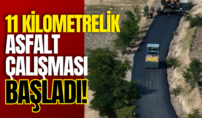 11 Kilometrelik Asfalt Çalışması Başladı!