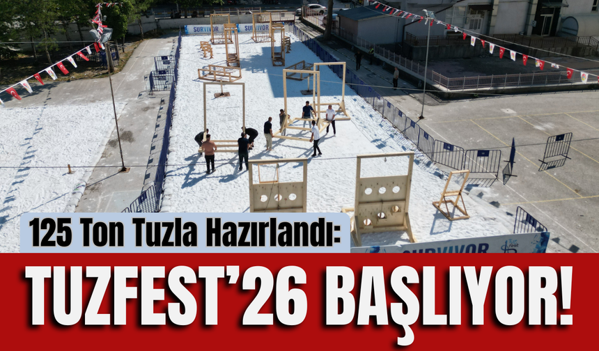 125 Ton Tuzla Hazırlandı: TUZFEST’26 Başlıyor!