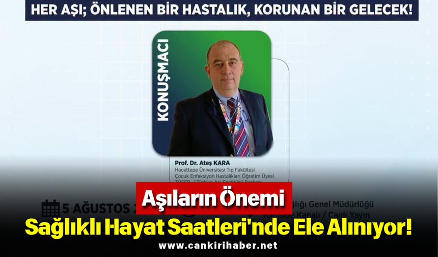 Aşıların Önemi Sağlıklı Hayat Saatleri'nde Ele Alınıyor!