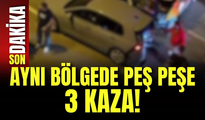Aynı Bölgede Peş Peşe 3 Kaza!