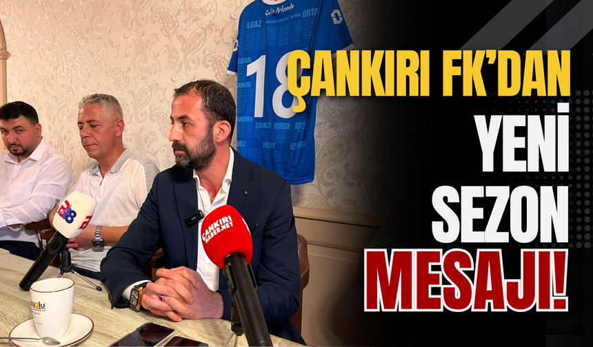 Çankırı FK’dan Yeni Sezon Mesajı!