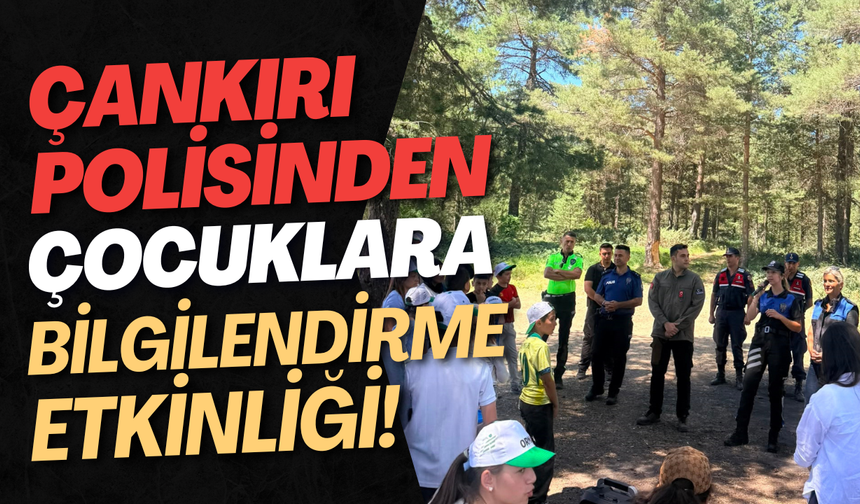 Çankırı Polisinden Çocuklara Bilgilendirme Etkinliği!