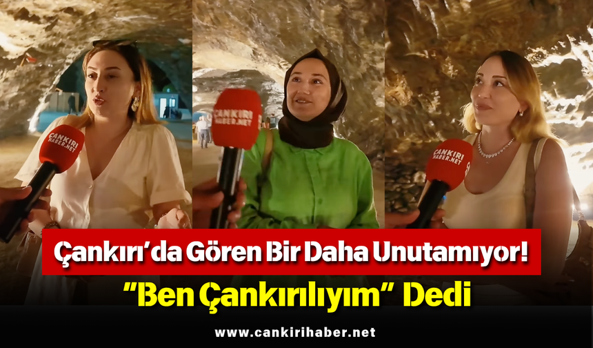 Çankırı’da Gören Bir Daha Unutamıyor! “Ben Çankırılıyım” Dedi
