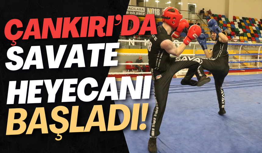 Çankırı’da Savate Heyecanı Başladı!