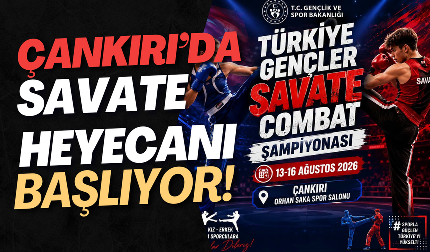 Çankırı’da Savate Heyecanı Başlıyor!