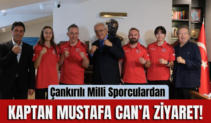 Çankırılı Milli Sporculardan Kaptan Mustafa Can’a Ziyaret!