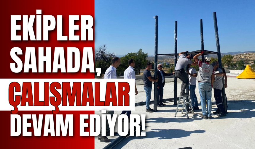 Ekipler Sahada, Çalışmalar Devam Ediyor!