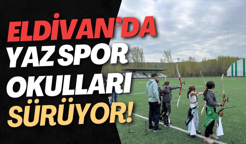 Eldivan’da Yaz Spor Okulları Sürüyor!