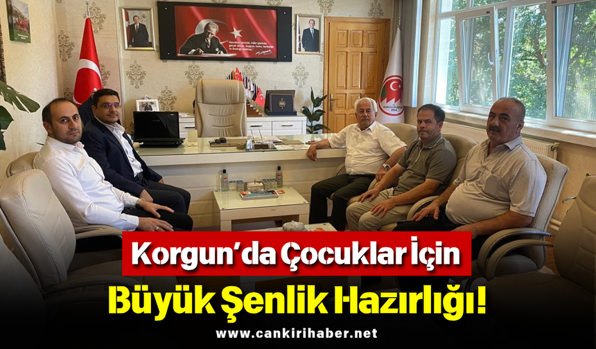 Korgun’da Çocuklar İçin Büyük Şenlik Hazırlığı!
