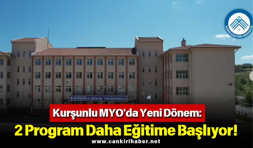 Kurşunlu MYO'da Yeni Dönem: 2 Program Daha Eğitime Başlıyor!