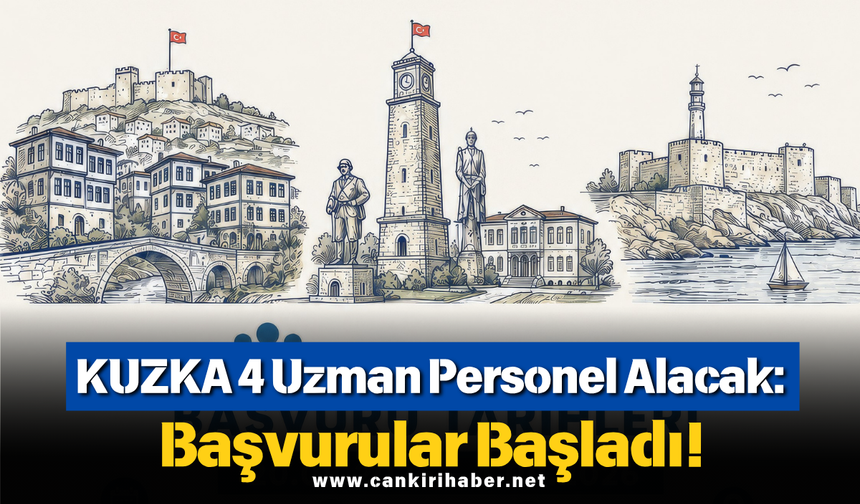 KUZKA 4 Uzman Personel Alacak: Başvurular Başladı!