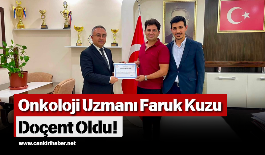 Onkoloji Uzmanı Faruk Kuzu Doçent Oldu!