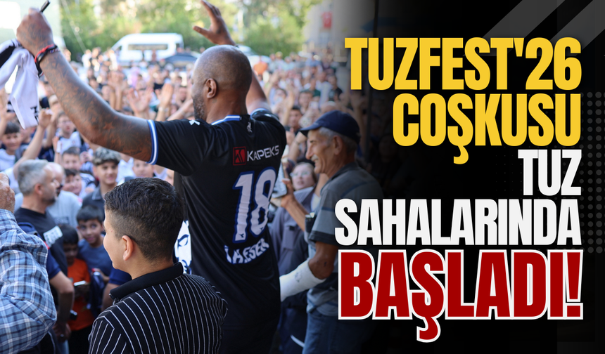 TuzFest'26 Coşkusu Tuz Sahalarında Başladı!