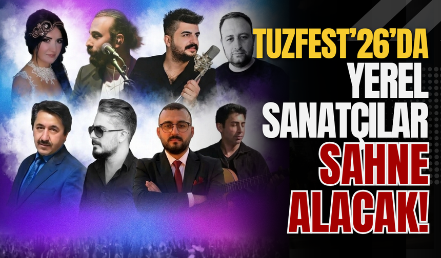 TuzFest’26’da Yerel Sanatçılar Sahne Alacak!