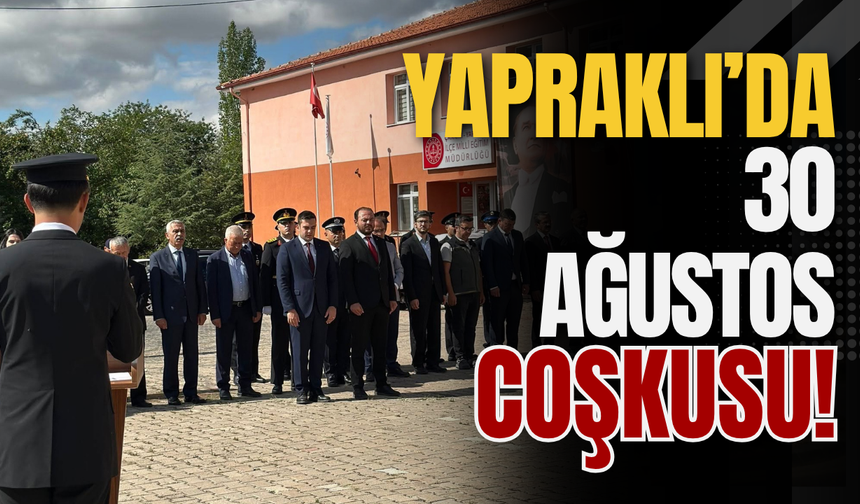 Yapraklı’da 30 Ağustos Coşkusu!