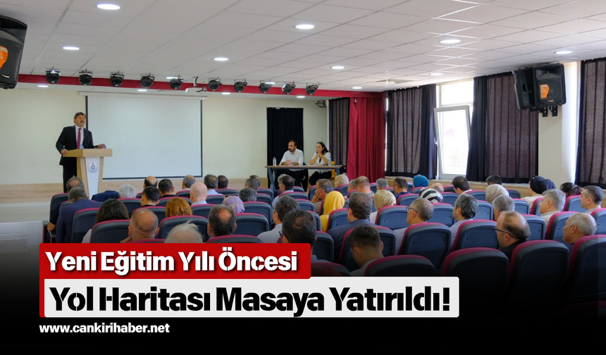 Yeni Eğitim Yılı Öncesi Yol Haritası Masaya Yatırıldı!