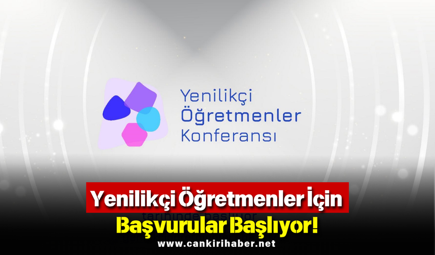 Yenilikçi Öğretmenler İçin Başvurular Başlıyor!