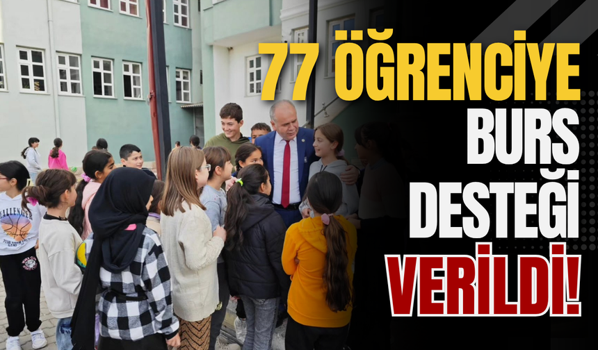 77 Öğrenciye Burs Desteği Verildi!