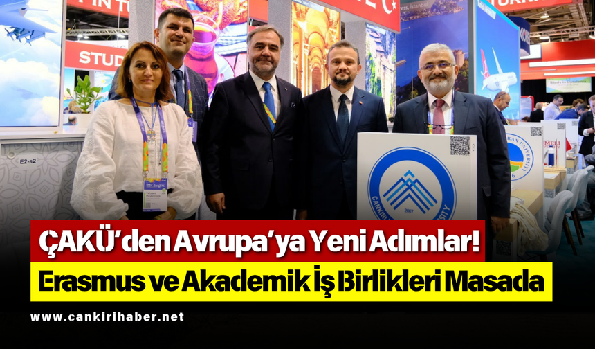 ÇAKÜ’den Avrupa’ya Yeni Adımlar! Erasmus ve Akademik İş Birlikleri Masada