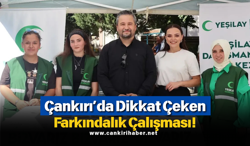 Çankırı’da Dikkat Çeken Farkındalık Çalışması!