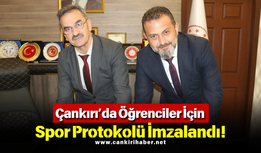 Çankırı’da Öğrenciler İçin Spor Protokolü İmzalandı!