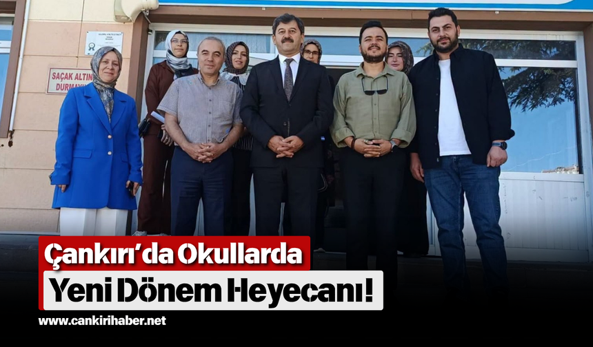 Çankırı’da Okullarda Yeni Dönem Heyecanı!