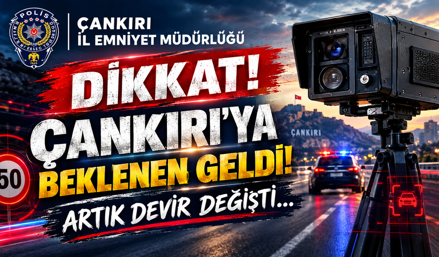 Dikkat! Çankırı'ya Beklenen Geldi! Artık Devir Değişti...