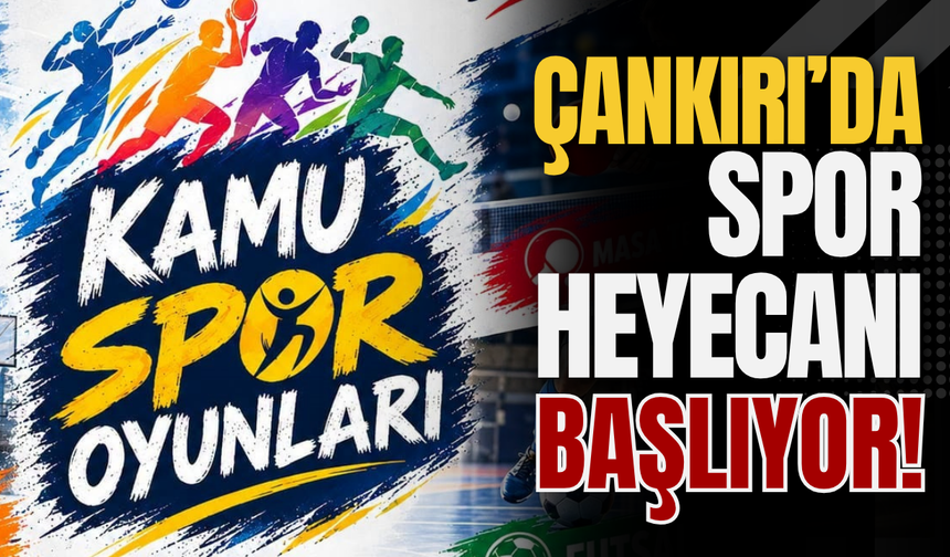 Çankırı’da Spor Heyecanı Başlıyor!