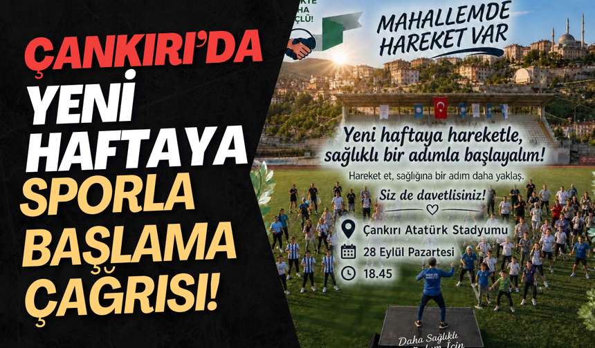 Çankırı’da Yeni Haftaya Sporla Başlama Çağrısı!