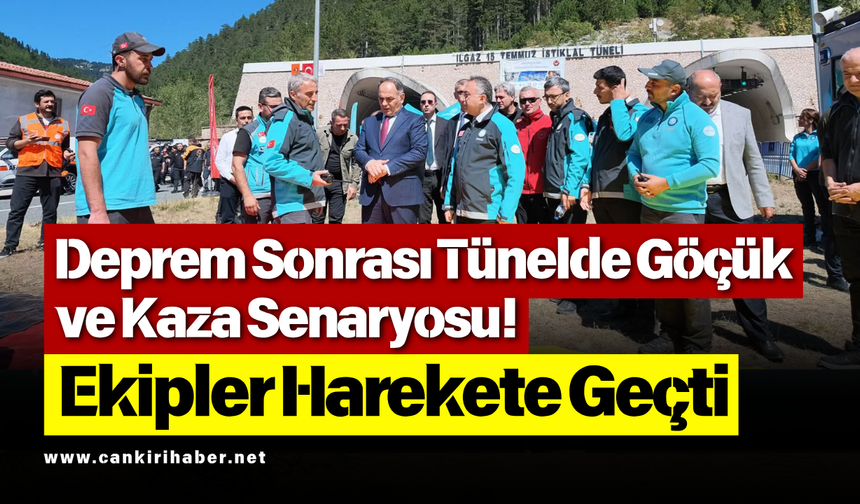 Deprem Sonrası Tünelde Göçük ve Kaza Senaryosu! Ekipler Harekete Geçti