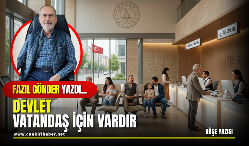 Devlet Vatandaş İçin Vardır