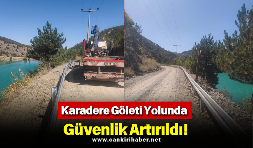 Karadere Göleti Yolunda Güvenlik Artırıldı!