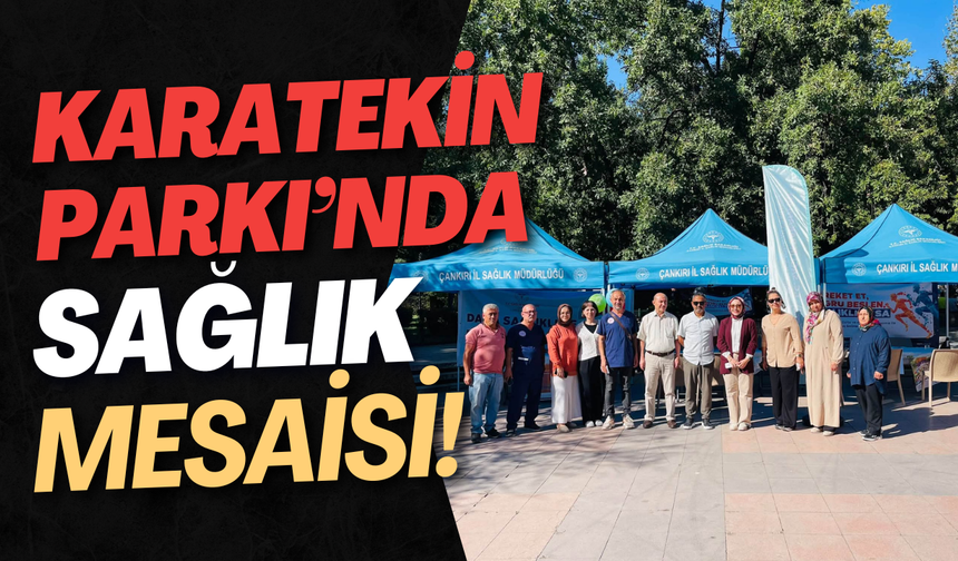Karatekin Parkı’nda Sağlık Mesaisi!