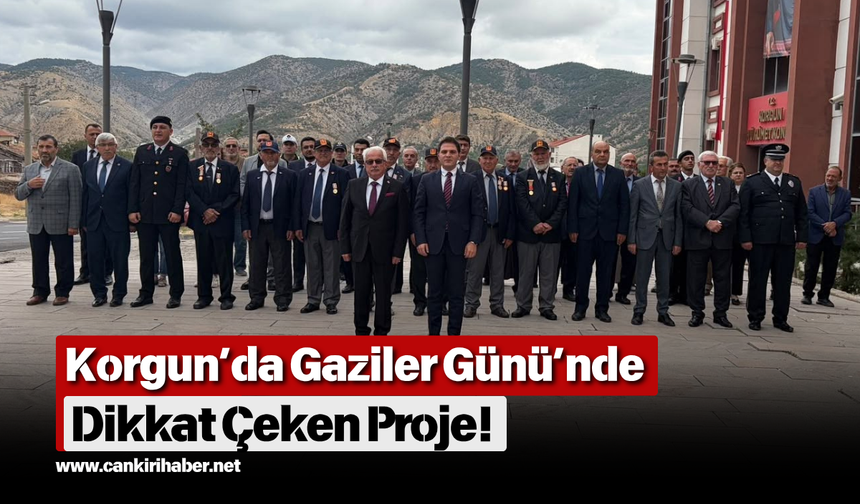 Korgun’da Gaziler Günü’nde Dikkat Çeken Proje!