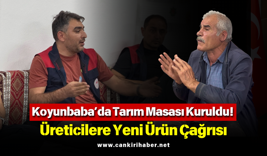 Koyunbaba’da Tarım Masası Kuruldu! Üreticilere Yeni Ürün Çağrısı