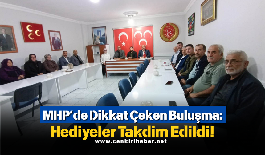MHP’de Dikkat Çeken Buluşma: Hediyeler Takdim Edildi!
