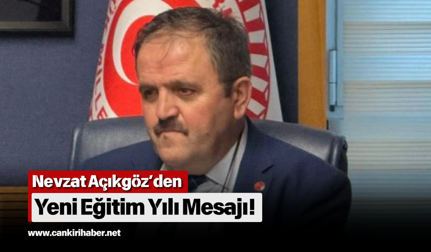 Nevzat Açıkgöz’den Yeni Eğitim Yılı Mesajı!
